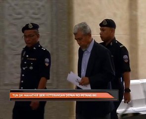 Tun Dr Mahathir beri keterangan depan RCI petang ini
