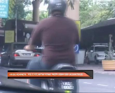 Krisis Rohingya: Polis Kelantan kenal pasti lebih 100 laluan tikus