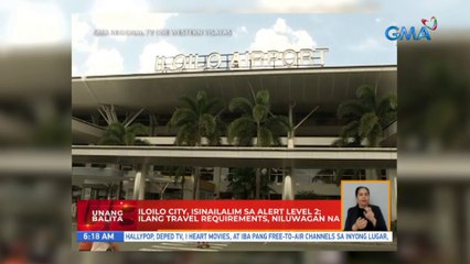 Iloilo City, isinailalim sa Alert Level 2; ilang travel requirements, niluwagan na | UB