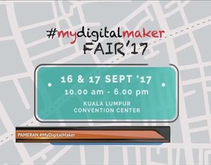 Aktiviti menarik hujung minggu ini: Pameran #mydigitalmaker