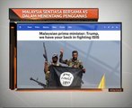 Malaysia sentiasa bersama AS dalam menentang pengganas