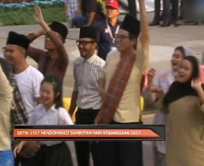 Detik 1957 mendominasi sambutan Hari Kebangsaan 2017