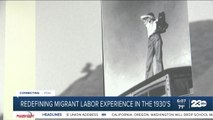Redefining migrant labor experience in the 1930's