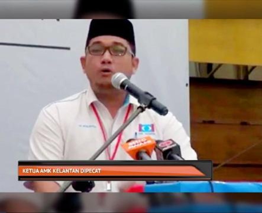 Ketua AMK Kelantan dipecat