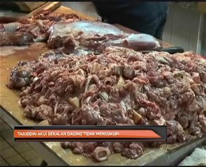 Tajuddin akui bekalan daging tidak mencukupi