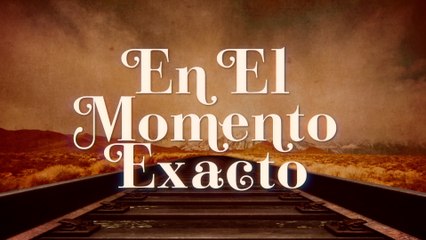 La Monarquía Norteña - En El Momento Exacto