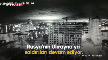 Rusya'nın Ukrayna'ya saldırılarında 6. gün