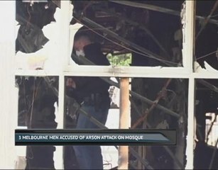 3 Melbourne men accused of arson attack on mosque