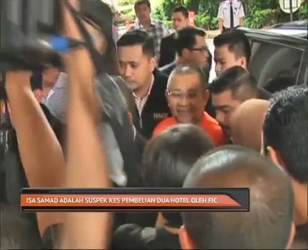 Tan Sri Isa Samad adalah suspek kes pembelian dua hotel oleh FIC