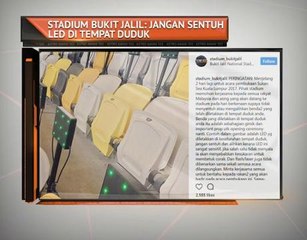 Stadium Bukit Jalil: Jangan sentuh LED di tempat duduk