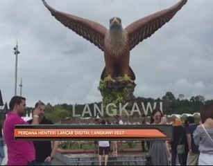 Perdana Menteri lancar Digital Langkawi 2017