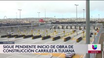 Se suspende el cierre de carriles para cruzar a Tijuana desde San Ysidro.