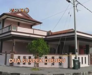 Fokus Hari Ini 8 Malam: Dua suspek diburu