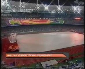 MASOC janji kehebatan upacara pembukaan KL2017