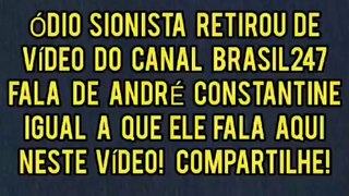 NÃO DEIXE A MÁQUINA DE ÓDIO SIONISTA VENCER COM SUAS MENTIRAS! FALA DE ANDRÉ CONSTANTINE E MAURIÇÃO! COMPARTILHE, VALEU!