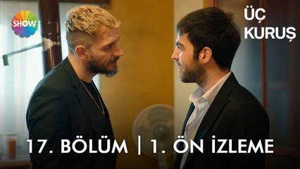 Üç Kuruş 17. Bölüm 1. Ön İzleme | "Bu evi de hepinizi de sırtladım!"