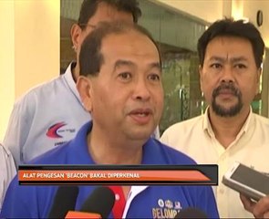 Alat pengesan 'Beacon' bakal diperkenal