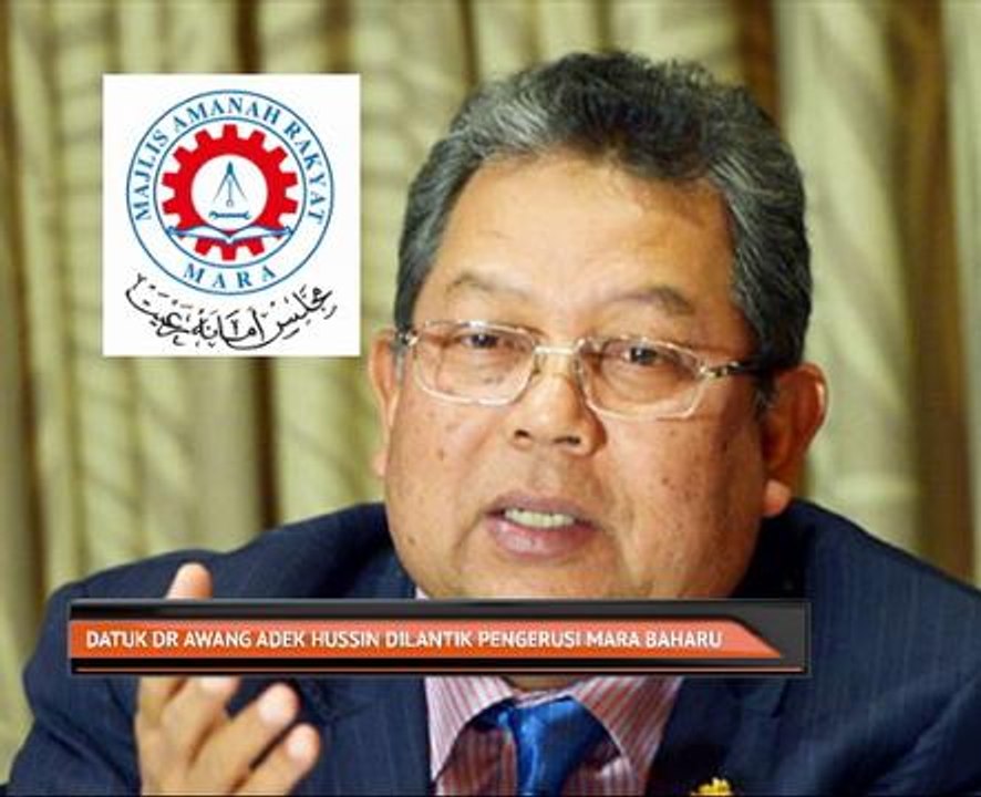 Datuk Dr Awang Adek Hussin dilantik pengerusi MARA baharu