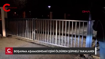 Ankara'da boşanma aşamasındaki eşini öldüren şüpheli yakalandı