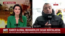 Haber Global Kiev'de! Murat Karataş bölgede yaşananları böyle aktardı