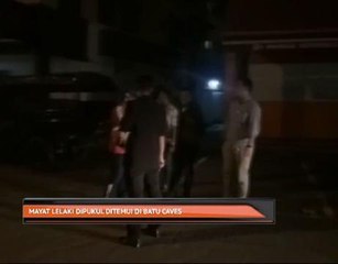 Mayat lelaki dipukul ditemui di Batu Caves