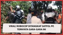 Viral! Robocop Ditangkap Satpol PP, Ternyata Gara-gara Ini