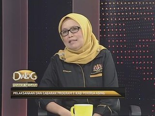 Dialog Pemikir Negara: Pelaksanaan dan cabaran program E-Kad pekerja asing