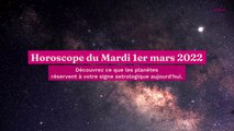 Horoscope du Mardi 1er mars 2022