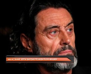 Ian Mc Shane sertai barisan pelakon filem Hellboy