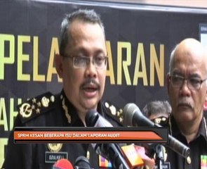 SPRM kesan beberapa isu dalam laporan audit