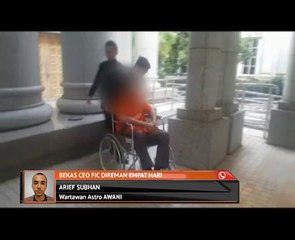 Bekas CEO FIC direman empat hari