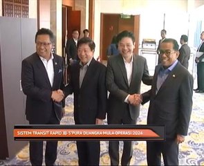 Sistem Transit Rapid JB dan Singapura dijangka mula operasi 2024