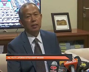 PAC teliti laporan Ketua Audit Negara