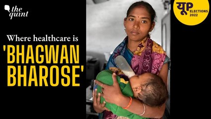 In East UP, a Village So Backward That Access to Healthcare Is ‘Bhagwan Bharose'