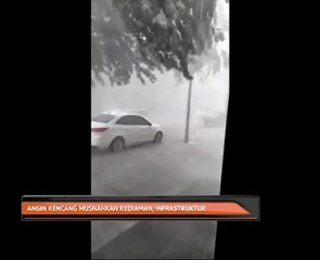 Angin kencang musnahkan kediaman, infrastruktur