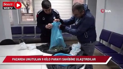 Pazarda unutulan 9 kilo parayı sahibine ulaştırdılar