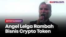 Rambah Bisnis Crypto Token, Angel Lelga Batasi Kegiatan di Dunia Entertainment 