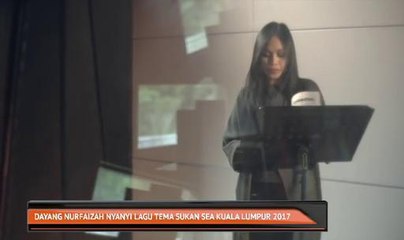 Dayang Nurfaizah nyanyi lagu tema Sukan SEA Kuala Lumpur 2017