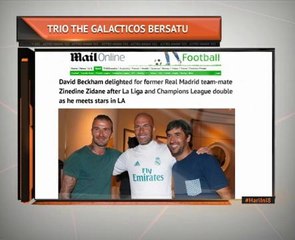 Trio The Galacticos bersatu