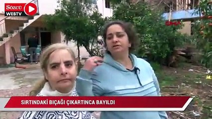 Sırtından bıçaklandı, bıçağı kendisi çıkardı