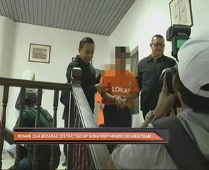 Reman dua beranak disyaki salah guna duit MISDEC dilanjutkan