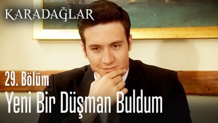 Yeni bir düşman buldum - Karadağlar 29. Bölüm