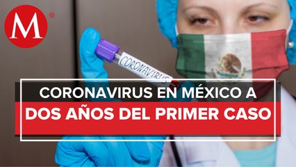 Se cumplen 2 años del primer caso de covid-19 en México