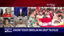 Mencari Makna Dibalik Teguran Jokowi Terhadap TNI-Polri Soal WA Grup Anggotanya
