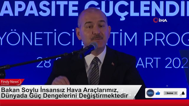 Bakan Soylu İnsansız Hava Araçlarımız, Dünyada Güç Dengelerini Değiştirmektedir