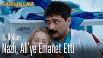 Fırat, Nazlı'yı Ali'ye emanet etti - Mahkum 8. Bölüm