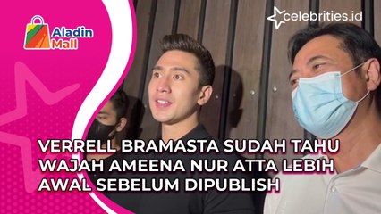 Verrell Bramasta Sudah Tahu Wajah Ameena Nur Atta Lebih Awal Sebelum Dipublish
