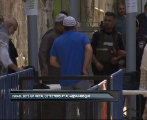 Israel sets up metal detectors at Al-Aqsa Mosque