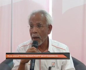 Felda anggap perkembangan positif dalam siasatan FIC