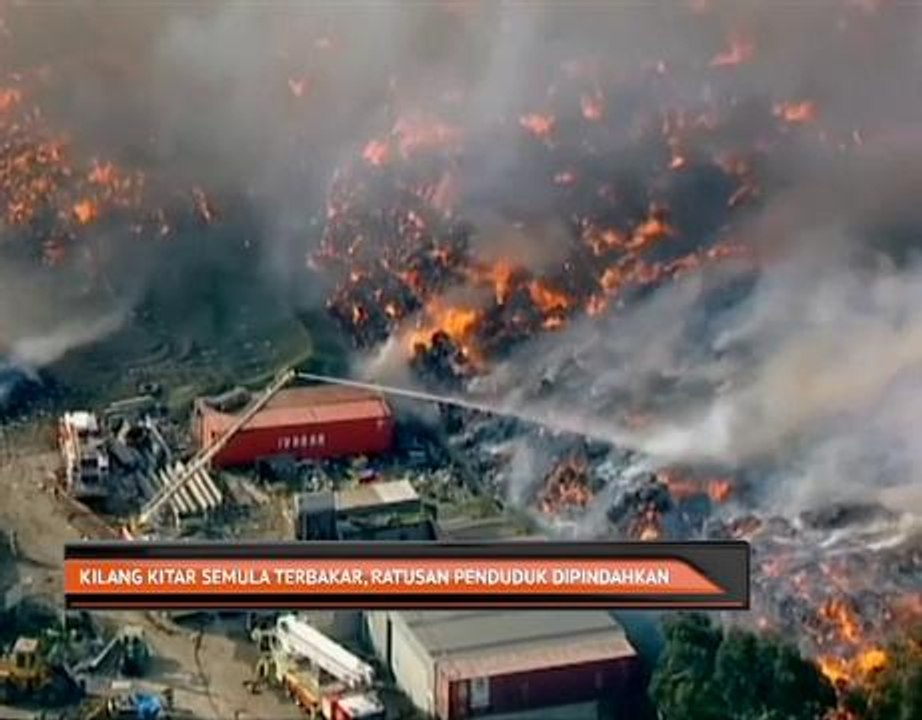 Kilang kitar semula terbakar, ratusan penduduk dipindahkan